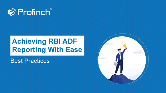 Webinar on achieving RBI ADF reporting with ease - Fintech - Digital Banking Solution - Profinch